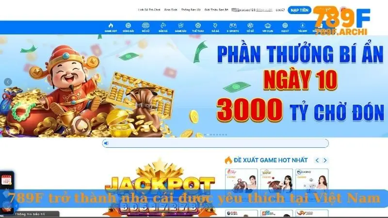 789F trở thành nhà cái được yêu thích tại Việt Nam