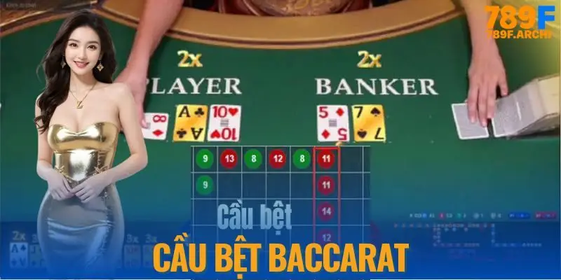 Cầu Bệt Baccarat