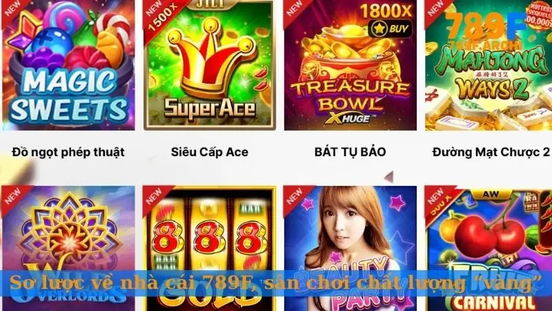 Sơ lược về nhà cái 789F, sân chơi chất lượng “vàng”