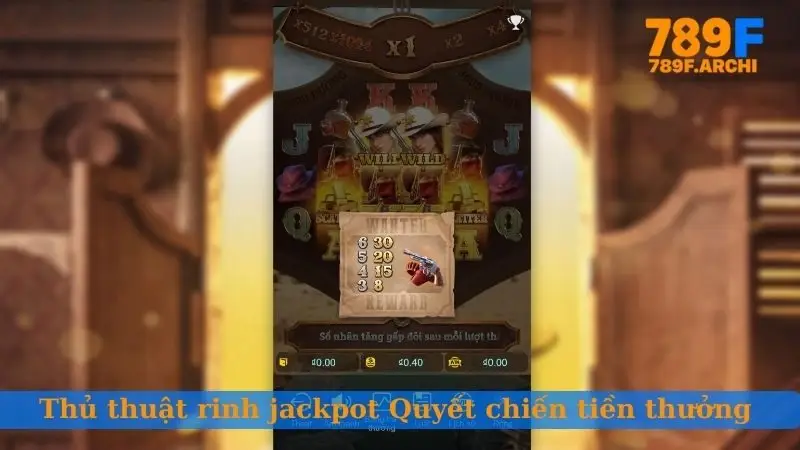 Thủ thuật rinh jackpot Quyết chiến tiền thưởng cực dễ